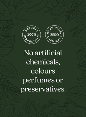 No artificial chemicals, colours perfumes or preservatives.